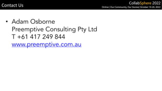 • Adam Osborne
Preemptive Consulting Pty Ltd
T +61 417 249 844
www.preemptive.com.au
Contact Us
 