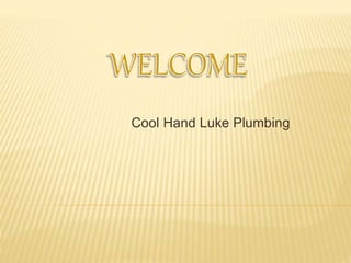 Cool Hand Luke Plumbing
 