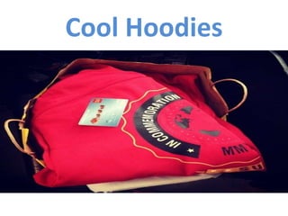 Cool Hoodies
 