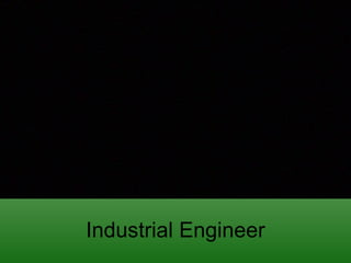 Industrial Engineer  