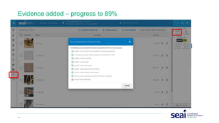 40 www.seai.ie
Evidence added – progress to 89%
 