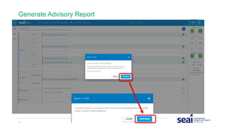 44 www.seai.ie
Generate Advisory Report
 