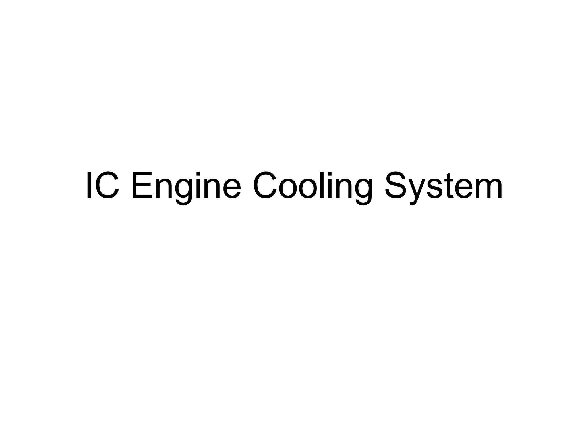 Cooling system for ic engines PPT