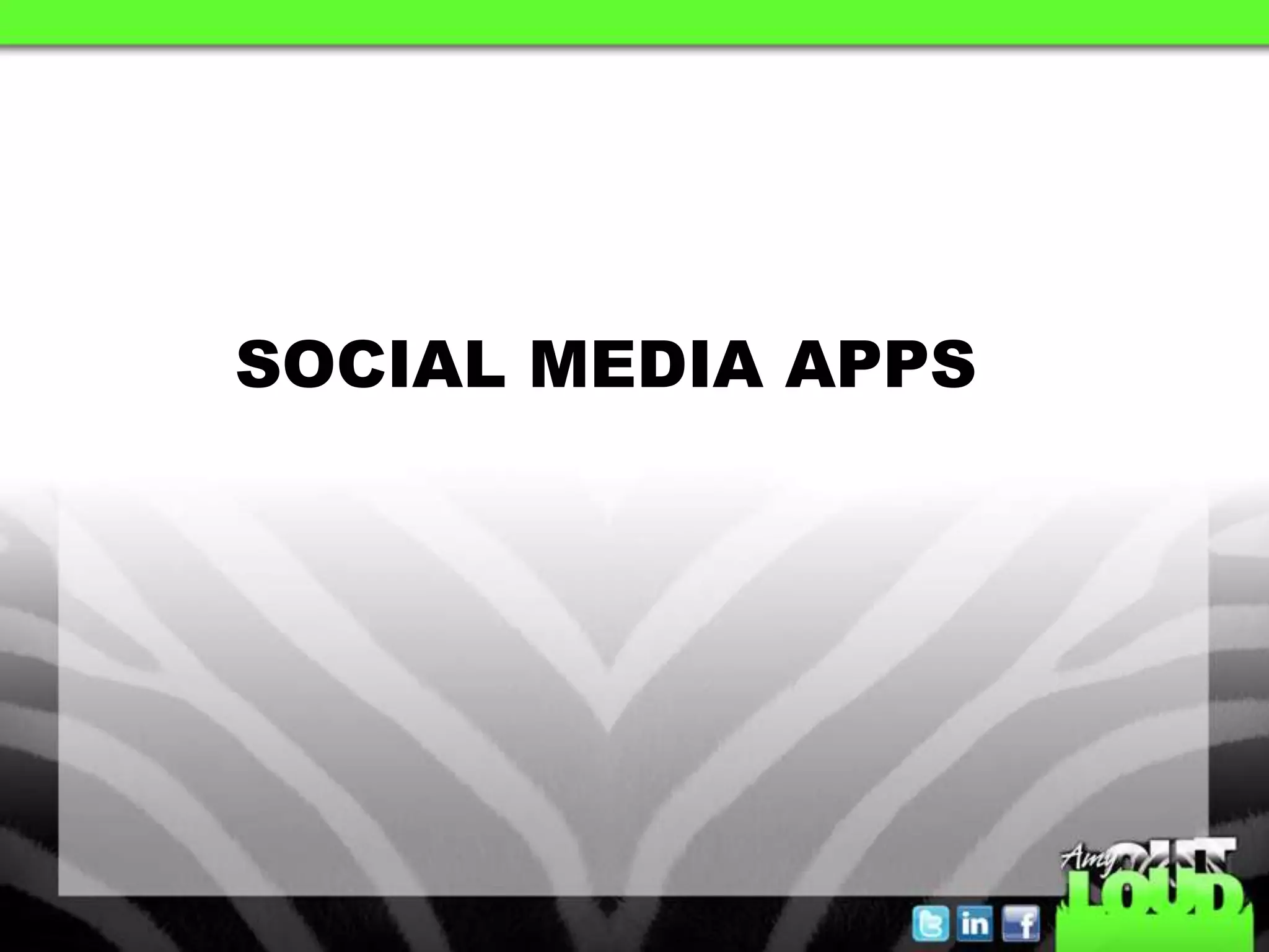 SOCIAL MEDIA APPS