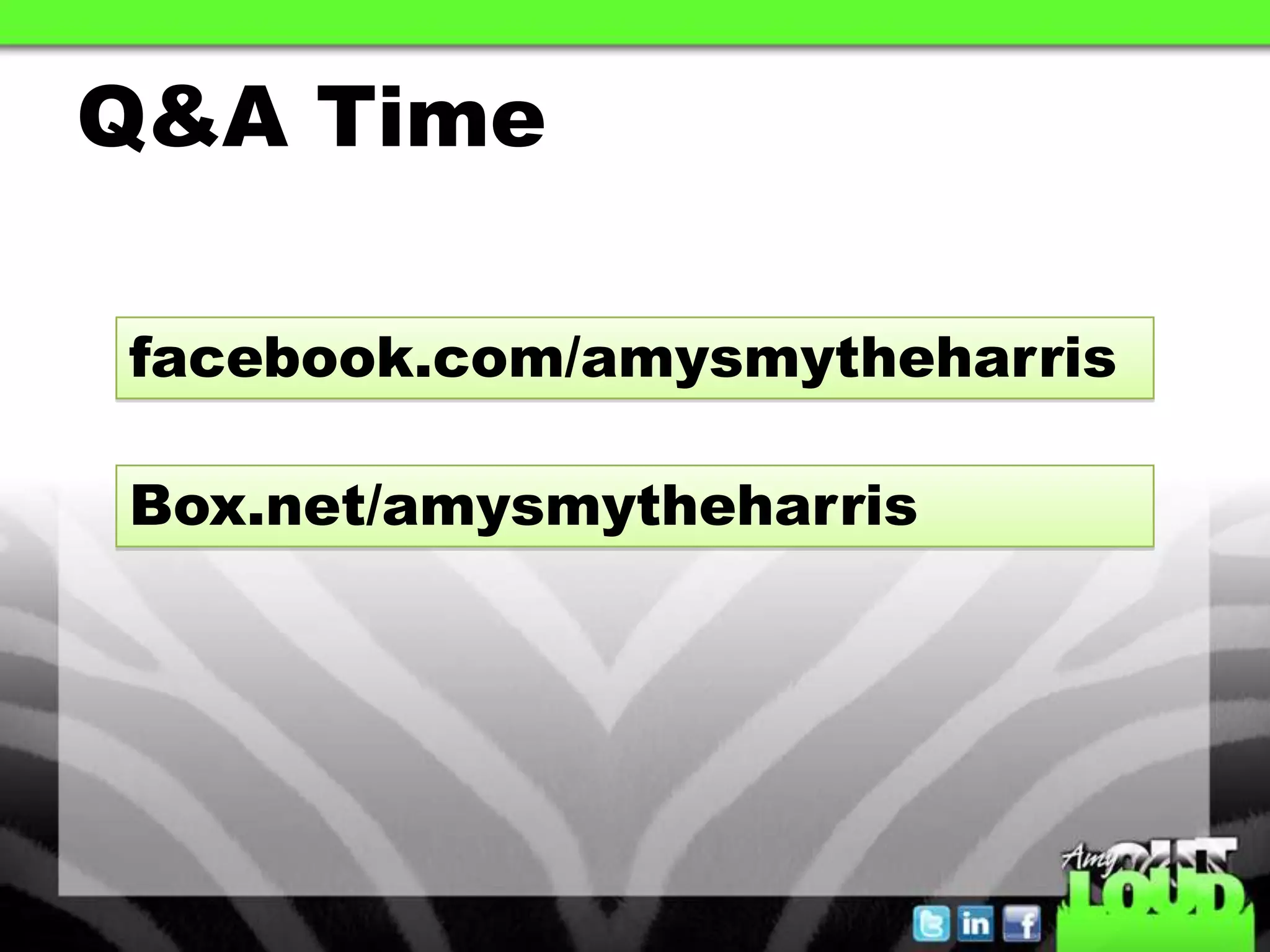 Q&A Timefacebook.com/amysmytheharrisBox.net/amysmytheharris