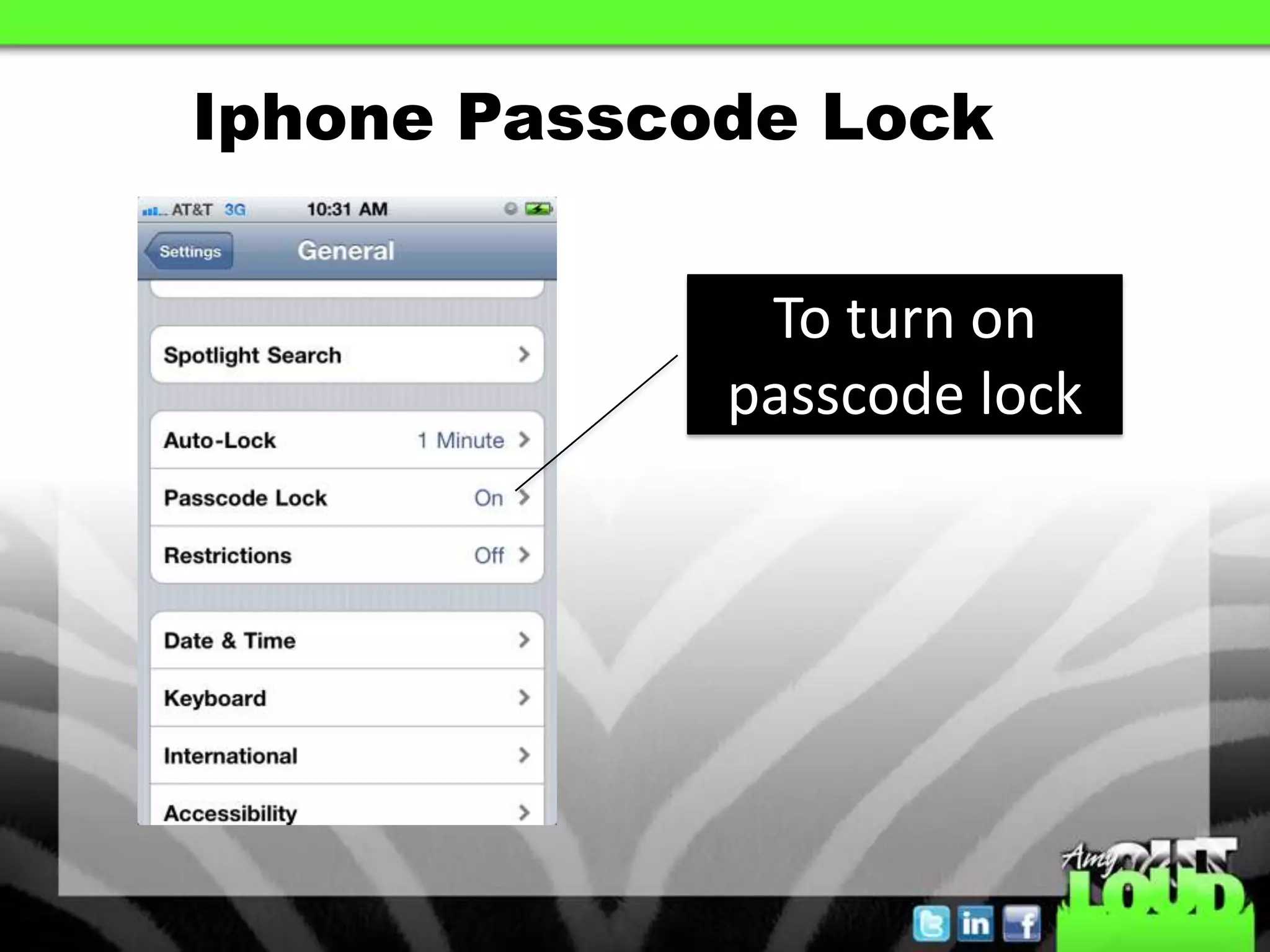 IphonePasscode LockTo turn on passcode lock