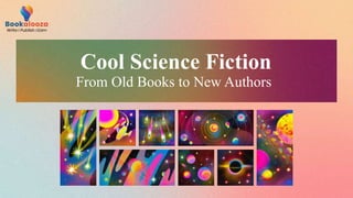 Cool Science Fiction
From Old Books to New Authors
 