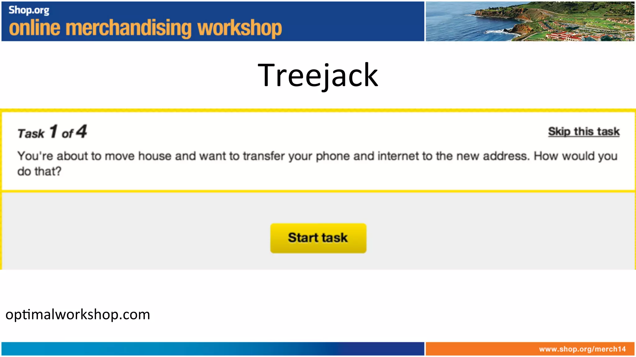 Treejack	
  
op+malworkshop.com	
  
 