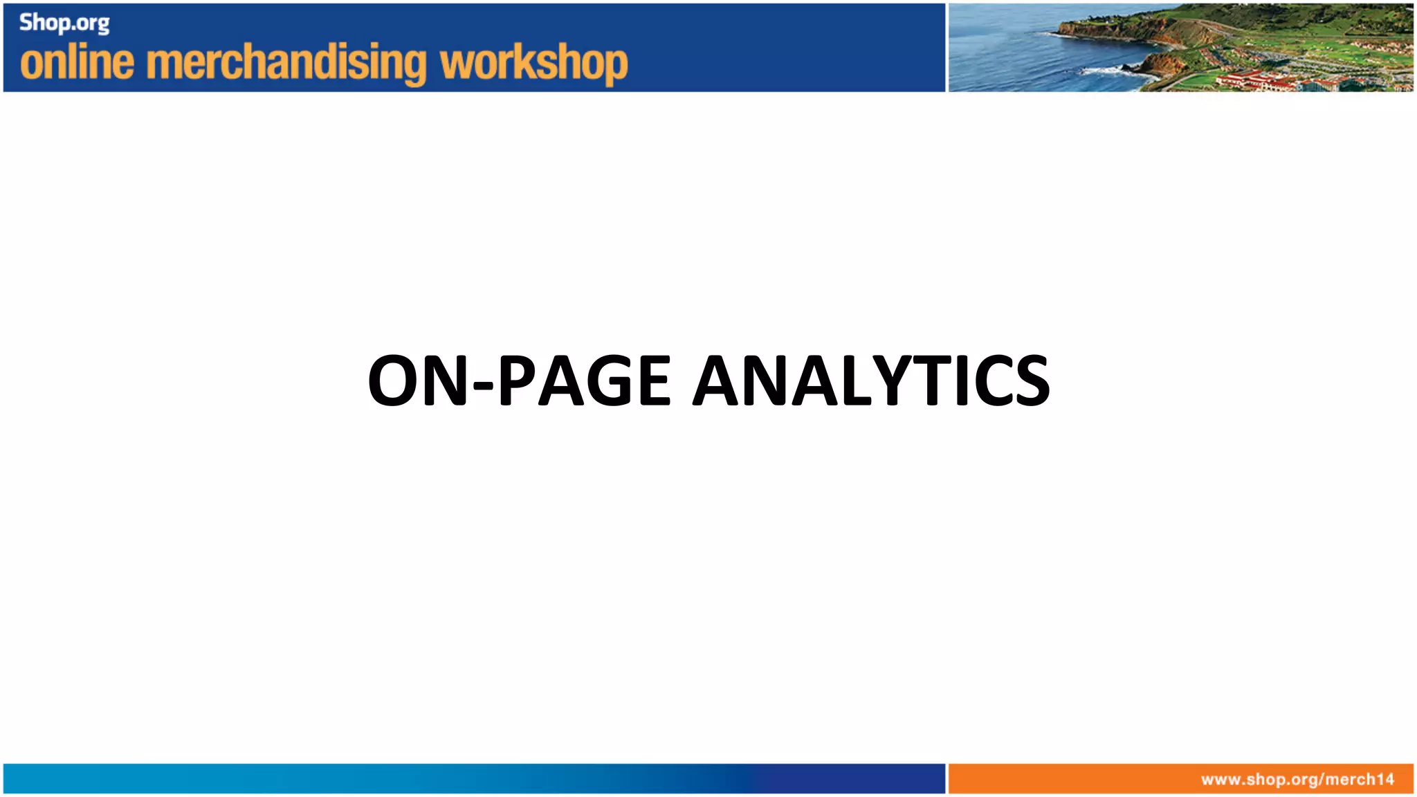 ON-­‐PAGE	
  ANALYTICS	
  
 