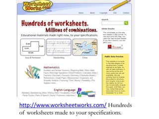 http://www.worksheetworks.com/ Hundreds
of worksheets made to your specifications.
 