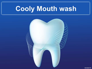 Cooly Mouth wash
 