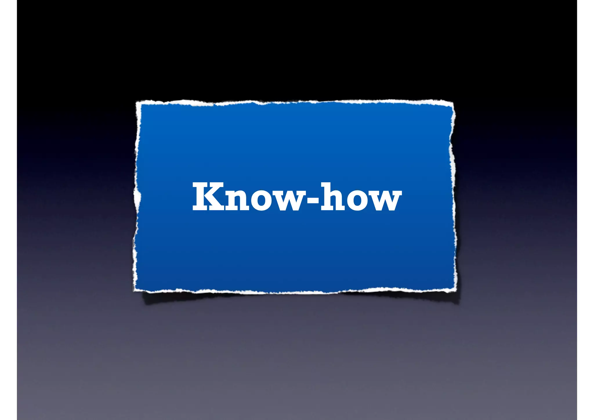 Know-how
 
