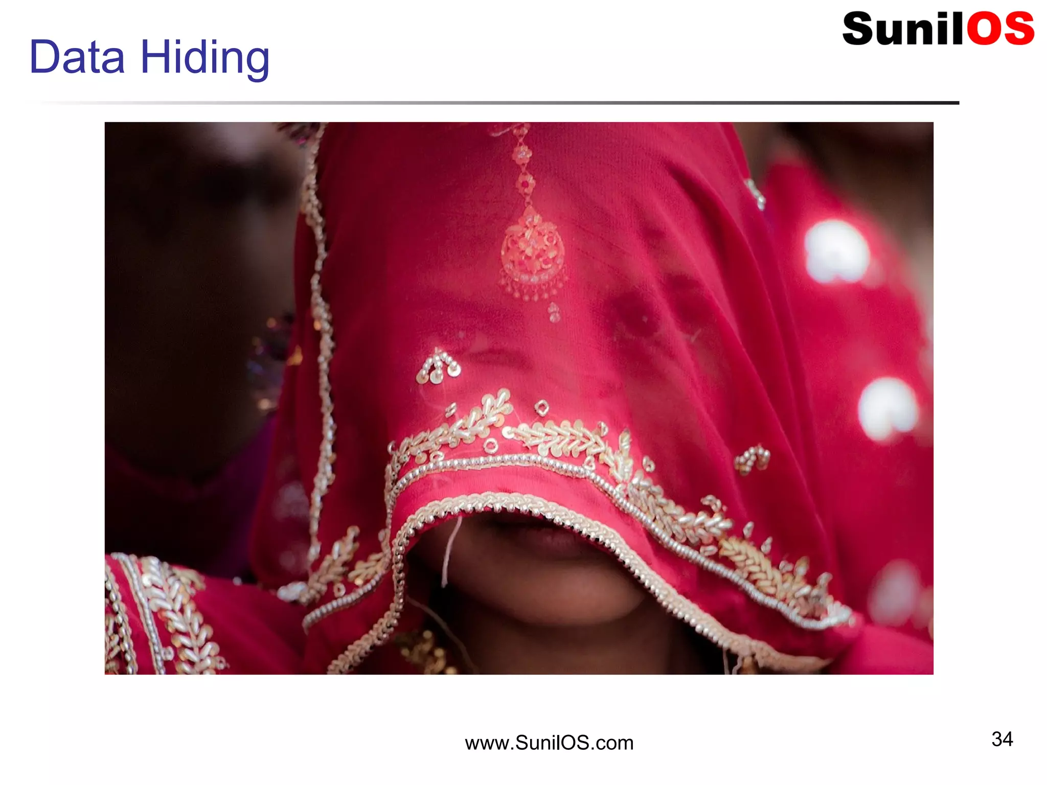 Data Hiding
www.SunilOS.com 34
 