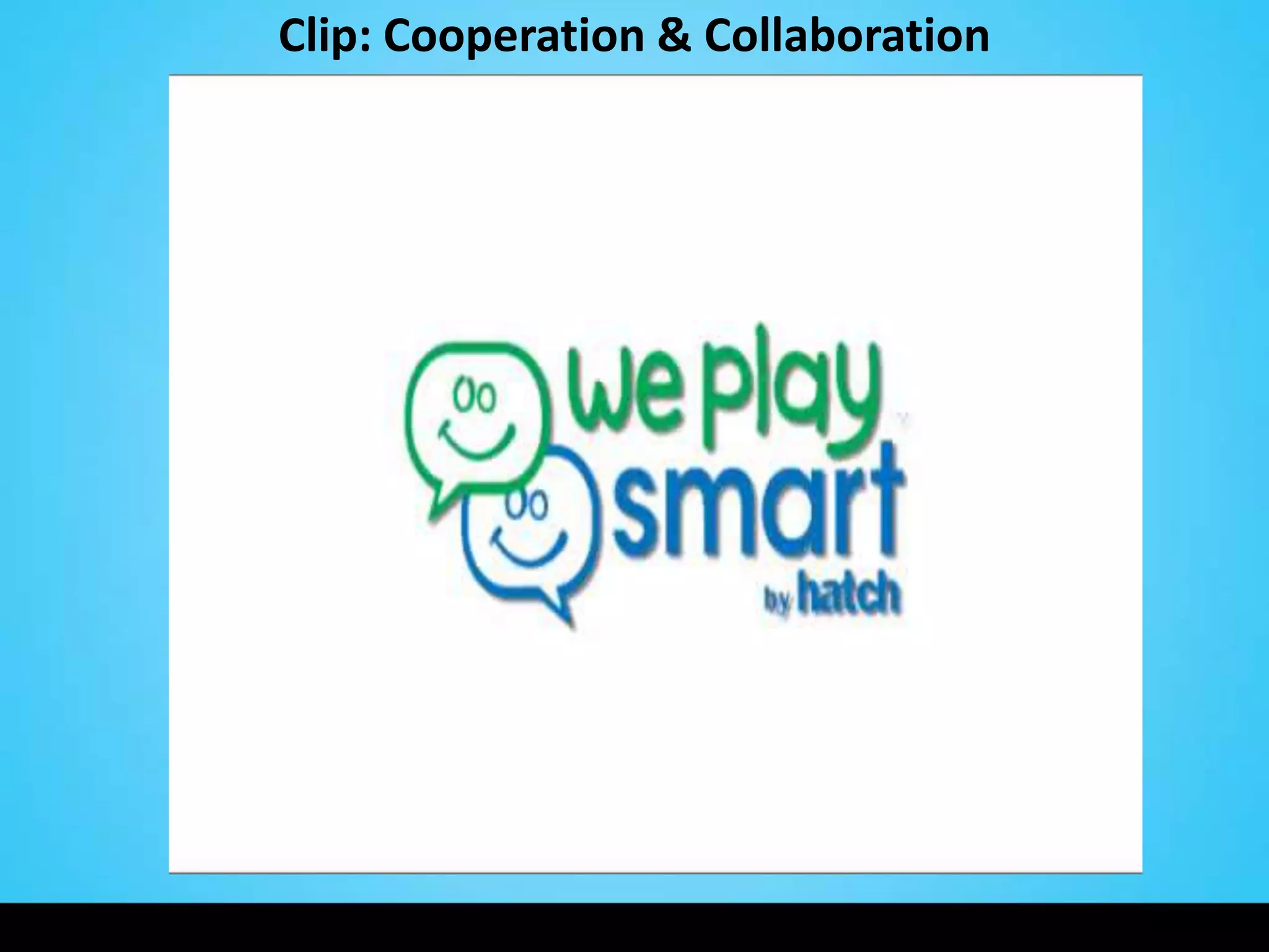 Clip: Cooperation & Collaboration
 