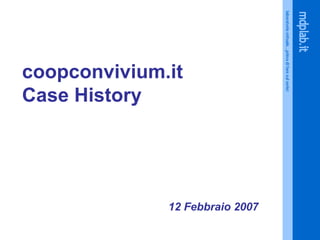 coopconvivium.it Case History 12 Febbraio 2007 