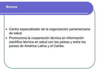 Utiliza sus recursos financieros, su personal altamente especializado y su amplia base de conocimientos para ayudar a los países en desarrollo.     Sus metas son:Erradicar la pobreza extrema y el hambre.