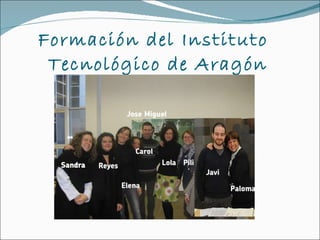 Formación del Instituto Tecnológico de Aragón 