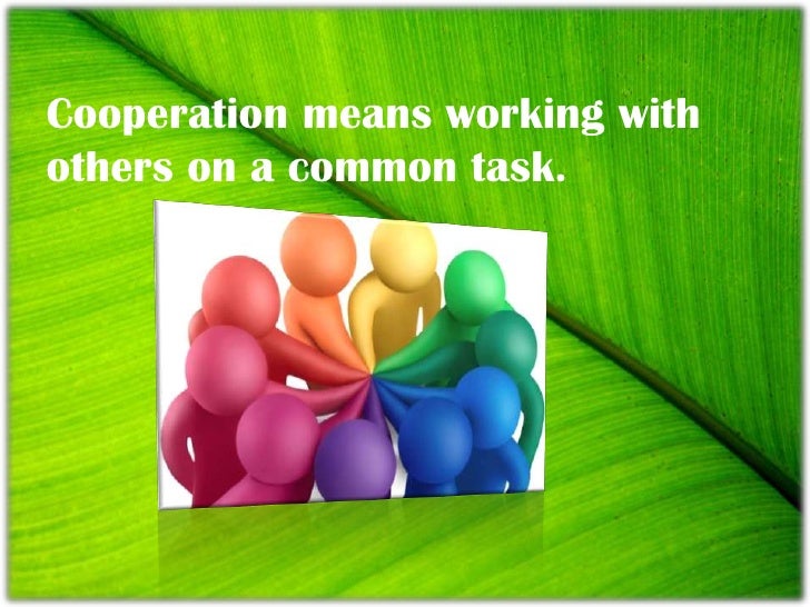 Cooperation