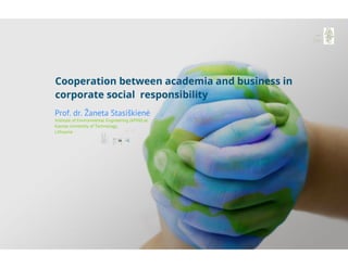 Cooperation between academia and business in CSR - Žaneta Stasiškienė