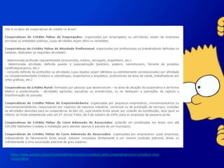 Fonte: https://www.cecred.coop.br/cooperativismo/como-constituir-uma-cooperativa/como-constituir-uma-
O QUE É UMA COOPERATIVA?
 
