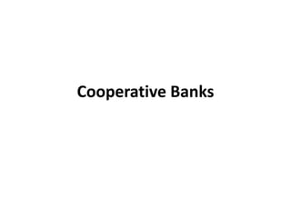 Cooperative Banks
 