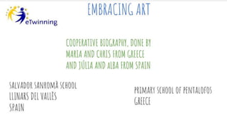 Embracing art eTwinning Project - Synchronous e-Cooperative Miro biography