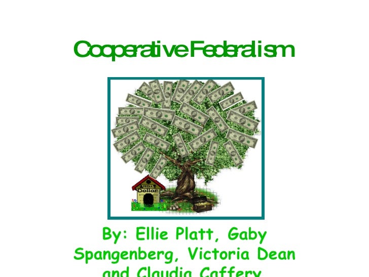 a comparison of dual and cooperative federalism Cooperative federalism whereas dual federalism specifically defines the boundaries of state and national responsibilities, a more nebulous form of federalism emerged during the progressive era and blossomed in the late 1930s with new deal legislation. a comparison of dual and cooperative federalism Cooperative federalism whereas dual federalism specifically defines the boundaries of state and national responsibilities, a more nebulous form of federalism emerged during the progressive era and blossomed in the late 1930s with new deal legislation.