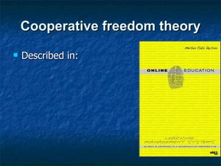 Cooperative freedom theory Described in: 