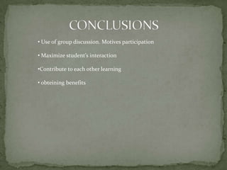 CONCLUSIONS Use of groupdiscussion. Motives participation
