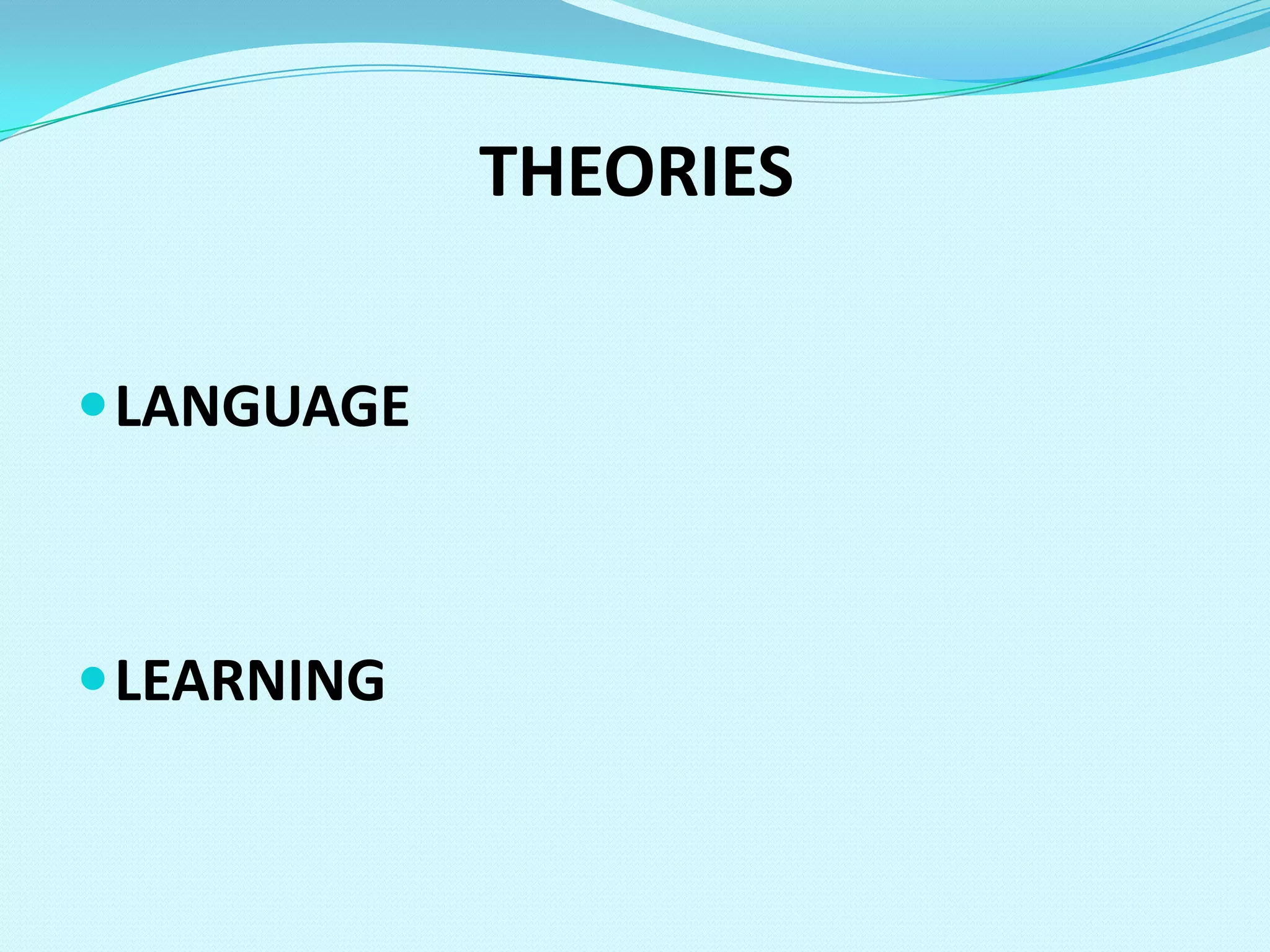 THEORIESLANGUAGELEARNING
