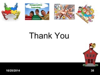 Thank You 
10/20/2014 38 
