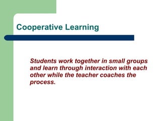 Cooperative Learning ,[object Object]