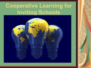 Cooperative Learning for Inviting Schools 