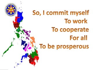 So, I commit myselfTo work To cooperateFor all To be prosperous