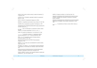 COOPERATIVISMO – Primeiras Lições 103
102 OCB/Sescoop
GODOY, P. de A. A conta, as sobras e perdas e o capital nas cooperativas. [ S.
I.]:ASSOCEP, 1976.
LUCENA, M. B. de. Cooperação e organização: desafios do cooperativismo.
Natal: [s.n.], 1994.
MATEO, J.;PALACIO, A. Cooperativismo. Zaragoza: [s.n.], [198¾].
MENEZES, A. Cooperativismo para escolas de II grau. Brasília, DF: OCB, 1992.
OLIVEIRA, N.B. de. Cooperativismo: guia prático. Porto Alegre:[s.n.], 1979.
ORGANIZAÇÃO DAS COOPERATIVAS BRASILEIRAS. Opção cooperativista. Rio
de Janeiro: Guavira, [19___ ].
__________. Plano de modernização do cooperativismo brasileiro. Brasília,
DF, 1996.
PIMENTEL, R. Princípios cooperativistas. 4. ed. [S.I.:s.n.], [19___ ].
PINHO, D.B. Dicionário de cooperativismo. 2. ed. São Paulo: [s.n.], 1962.
__________. O pensamento cooperativo e o cooperativismo brasileiro:
manual de cooperativismo. 2. ed. v.1, São Paulo: BRASCOOP, 1982.
RÊGO, J. de J. M. Cooperativismo nacional: dimensões políticas e
econômicas. Brasília, DF:OCB, 1984.
REVISTA DE INVESTIGACION Y DOCTRINA. Tribuna cooperativa.
Zaragoza:[s.n.], 1979.
RIBEIRO, H. 5 S: um roteiro para uma implantação bem sucedida. Salvador:
Quality House, 1994.
RICCIARDI, L.P.P.; LEMOS, R. J. de. Comunicação e educação cooperativista:
a necessidade da conscientização dos cooperados. Espírito Santo:OCB/ES,
1997.
SERVIÇO NACIONALDEAPRENDIZAGEM DO COOPERATIVISMO (SANTA
CATARINA). Organização do quadro social. Florianópolis, 2001.
SICREDI; UNISINOS. A união faz a vida. Educação cooperativa: subsídios para
professores de 1º grau. São Leopoldo, 1995.
SIMÕES, R. Iniciação ao marketing. 3. ed. São Paulo: Atlas, 1973.
SINDICATO E ORGANIZAÇÃO DAS COOPERATIVAS DO ESTADO DE SANTA
CATARINA . Orientação para constituição de cooperativas. Florianópolis:
Recorde, 1999/2000.
SINDICATO E ORGANIZAÇÃO DAS COOPERATIVAS DO ESTADO DO PARANÁ.
Departamento de Autogestão. Novas propostas cooperativistas. Curitiba,
1994.
__________. O cooperativismo do Paraná no terceiro milênio. Paraná, jul.,
2000.
 