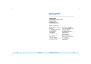 COOPERATIVISMO – Primeiras Lições 105
104 OCB/Sescoop
Endereços das Unidades
Estaduais do Sescoop
UNIDADENACIONAL
Setor de Autarquias Sul, Quadra 04, Bloco “I”,
70070-936 – Brasília-DF
Tel.: (61) 3217-2119
Fax: (61) 3217-2121
sescoop@sescoop.coop.br
www.brasilcooperativo.coop.br
Região Centro-Oeste
Distrito Federal – Sescoop-DF
SHCS EQ. 102/103 Bloco A Loja 200
2º Pavimento
Ed. Comercial Cine São Francisco
70330-400 - Brasília - DF
Tel: (61) 3345-3036
Fax: (61) 3245-3121
ocdf@ocdf.org.br
www.dfcooperativo.coop.br
Goiás – Sescoop-GO
Avenida Dep. Jamel Cecílio, 3427
Jardim Goiás
74810-100 – Goiânia-GO
Tel/Fax: (62) 3240-8900/ 3240-8902
sescoopgo@sescoopgo.org.br
www.sescoopgo.org.br
Mato Grosso – Sescoop-MT
Rua 2, Quadra 4, Lote 3, Setor A,
Centro Político Administrativo (CPA)
78049-050 – Cuiabá-MT
Tel.: (65) 3648-2400
Fax: (65) 3644-2306
secretaria@sescoopmt.coop.br
www.ocbmt.coop.br
Mato Grosso do Sul
Sescoop-MS
Rua Ceará, 2245 – Vila Célia
79022-390 – Campo Grande-MS
Tel.: (67) 3326-0171
Fax: (67) 3326-6280
sescoop@ocbms.org.br
www.ocbms.org.br
 