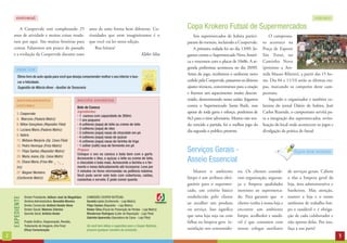 editorial                                                                                                                                                                                                               esporte
        A Coopervale está completando 25                          anos de uma forma bem diferente. Cu-                                           Copa Krokero Futsal de Supermercados
    anos de atividade e muitas coisas muda-                       riosidades que nem imaginávamos é o                                                Seis supermercados de Itabira partici-         O campeona-
    ram por aqui. São muitas histórias para                       que você vai ler nesta edição.                                                 param do torneio, incluindo a Coopervale.      to acontece na
    contar. Falaremos um pouco do passado                             Boa leitura!                                                                   A primeira rodada foi no dia 13/09. Jo-    Praça de Esporte
    e a evolução da Coopervale durante esses                                                     Kleber Silva                                    gamos contra o Supermercado Nova Améri-        São Tomé, no
                                                                                                                                                 ca e vencemos com o placar de 10x06. A se-     Caminho Novo
        PARA LER                                                                                                                                 gunda preliminar aconteceu no dia 20/09.       (próximo a Ave-
                                                                                                                                                 Antes do jogo, recebemos o uniforme novo       nida Mauro Ribeiro), a partir das 15 ho-
         Ótimo livro de auto-ajuda para você que deseja compreender melhor o seu interior e bus-
         car a felicidade.                                                                                                                       cedido pela Coopervale, passamos os últimos    ras. Dia 04 e 11/10 serão as últimas eta-
         Sugestão de Márcia Alves - Auxiliar de Tesouraria                                                                                       ajustes técnicos, concentramos para a oração   pas, marcando os campeões deste cam-
                                                                                                                                                 e fizemos um aquecimento muito descon-         peonato.
        aniversariantes                                   receita divertida                                                                      traído, demonstrando nossa união. Jogamos          Segundo o organizador e também co-
        outubro                                           Bolo de Caneca                                                                         contra o Supermercado Santa Ruth, mas          lunista do jornal Diário de Itabira, José
        3. Coopervale
                                                          Ingredientes:                                                                          apesar de toda garra e esforço, perdemos de    Carlos Rezende, o campeonato servirá pa-
                                                          • 1 caneca com capacidade de 300ml.
        8. Marcone (Padaria Matriz)                       • 1 ovo pequeno
                                                                                                                                                 8x3 para o time adversário. Mesmo não ten-     ra a integração dos supermercados, revita-
        9. Nilton Gonçalves (Repositor Filial)            • 4 colheres (sopa) de leite ou creme de leite                                         do vencido a partida, foi o melhor jogo do     lização do local onde acontecem os jogos e
                                                          • 3 colheres (sopa) de óleo
        9. Luciana Maria (Padaria Matriz)                                                                                                        dia segundo o publico presente.                divulgação da prática de futsal.
                                                          • 2 colheres (sopa) rasas de chocolate em pó
        9. Itabira                                        • 4 colheres (sopa) rasas de açúcar
        11. Midiane Marjorie (Op. Caixa Filial)           • 4 colheres (sopa) rasas de farinha de trigo
        12. Pedro Henrique (Frios Matriz)                 • 1 colher (café) rasa de fermento em pó

        17. Filipe Santos (Repositor Matriz)              Preparo:
                                                          Coloque o ovo na caneca e bata bem com o garfo.
                                                                                                                                                 Serviços Gerais -                                                fique por dentro
        23. Maria Joana (Op. Caixa Matriz
        26. Eliana Maria (Frios Ma-
                                                          Acrescente o óleo, o açúcar, o leite ou creme de leite,
                                                          o chocolate e bata mais. Acrescente a farinha e o fer-
                                                                                                                                                 Asseio Essencial
        triz)                                             mento e mexa delicadamente até incorporar. Leve por
        27. Wagner Monteiro                               3 minutos no forno microondas na potência máxima.                                          Manter o ambiente          res. Os clientes conside-      de serviços gerais. Cabem
                                                          Você pode servir este bolo com coberturas, caldas,
        (Conferente Matriz)                               castanhas e sorvete. E pode comer quente.                                              limpo é um atributo obri-      ram organização, seguran-      a elas a limpeza geral da
                                                                                                                                                 gatório para o supermer-       ça e limpeza qualidades        loja, área administrativa e
                                                                                                                                                 cado, um critério básico       inerentes ao supermerca-       banheiros. Mas atenção,
                                                                                                                                                 estabelecido pelo cliente      do. Para garantir que o        manter a loja e o nosso
    EXPEDIENTE




                 Diretor Presidente: Adilson José de Magalhães   COMISSÃO COOPER NOTÍCIAS:
                 Diretora Administrativo: Benedita Moreira       Geraldo Lúcio (Conferente - Loja Matriz)
                 Diretor Comercial: Antônio Vander Alves         Filipe Santos (Repositor - Loja Matriz)
                                                                                                                         COOPERVALE
                                                                                                                          MELHOR E MAIS BARATO
                                                                                                                                                 ao escolher um produto         cliente venha à nossa loja e   ambiente de trabalho lim-
                 Diretor Social: Marlene Zeferino                Kleber Silva (Fiscal de Prevenção de Perdas - Loja Matriz)                      ou serviço. Isso significa     encontre um ambiente           po e saudável e é obriga-
                 Gerente Geral: Antônio Avelar                   Wenderson Rodrigues (Líder de Reposição - Loja Filial)
                                                                 Gabriela Aparecida (Operadora de Caixa - Loja Filial)
                                                                                                                                                 que uma loja suja ou com       limpo, acolhedor e saudá-      ção de cada colaborador e
                 Projeto Gráfico, Diagramação, Revisão,                                                                                          falhas na limpeza gera in-     vel é que contamos com         não apenas delas. Por isso,
                 Tratamento de Imagens, Arte Final:              Se você tem idéias e sugestões para o Cooper Notícias,
                 Eficaz Comunicação                              procure qualquer membro da comissão.                                            satisfação nos consumido-      nossas colegas auxiliares      faça a sua parte!
2                                                                                                                                                                                                                                            3
 