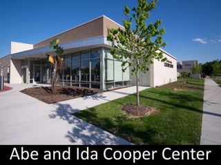 Abe and Ida Cooper Center
 