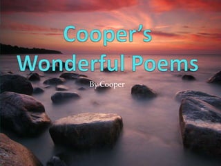 Cooper’s Wonderful Poems By Cooper 