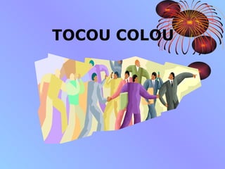 TOCOU COLOU 
