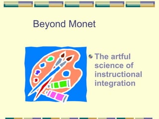 Beyond Monet ,[object Object]
