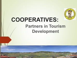 COOPERATIVES:
Partners in Tourism
Development
 