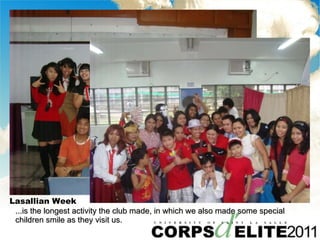 Lasallian Week ...is the longest activity the club made, in which we also made some special children smile as they visit us.  