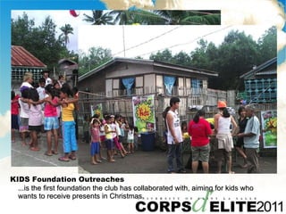 KIDS Foundation Outreaches ...is the first foundation the club has collaborated with, aiming for kids who wants to receive presents in Christmas. 