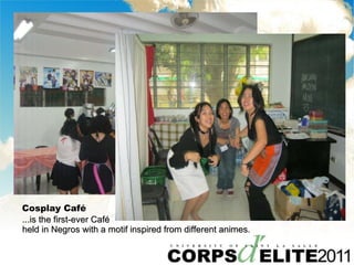 Cosplay Caf ...is the first-ever Caf  held in Negros with a motif inspired from different animes. 