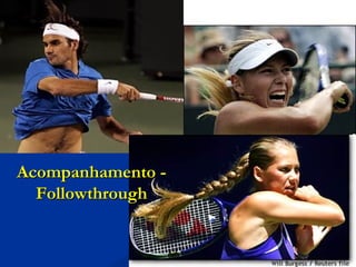 Acompanhamento - Followthrough 