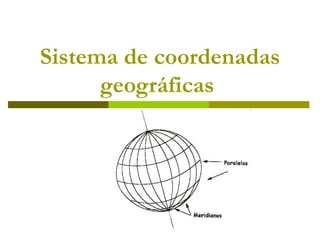 Sistema de coordenadas geográficas   