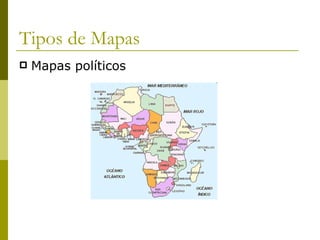 Tipos de Mapas Mapas políticos 