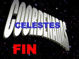 CELESTES
FIN
 