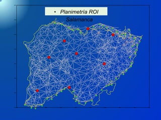 • Planimetría ROI
Salamanca
 